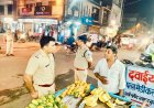 सड़कों पर उतरी यातायात पुलिस, अवैध पार्किंग और अतिक्रमण पर चला शिकंजा